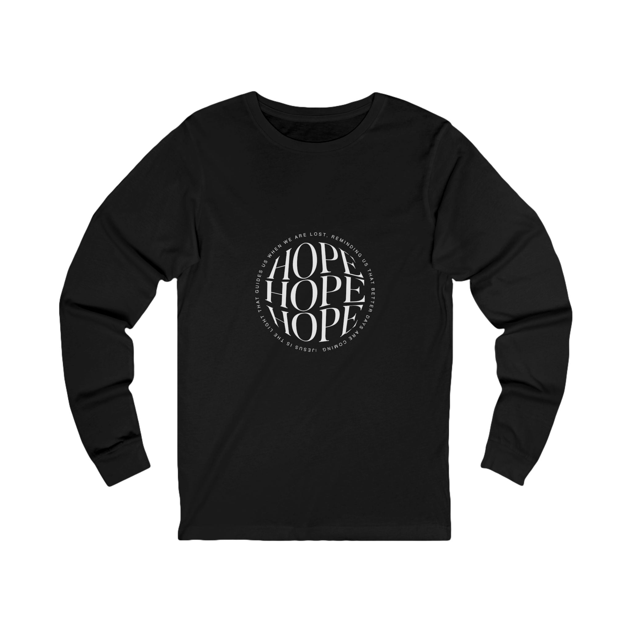 Hope Unisex Long Sleeve Tee - Inspirational Graphic Shirt